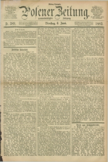 Posener Zeitung. Jg.89, Nr. 389 (6 Juni 1882) - Mittag=Ausgabe.