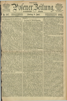Posener Zeitung. Jg.89, Nr. 397 (9 Juni 1882) - Morgen=Ausgabe.