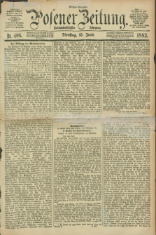Posener Zeitung. Jg.89, Nr. 406 (13 Juni 1882) - Morgen=Ausgabe.