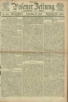 Posener Zeitung. Jg.89, Nr. 412 (15 Juni 1882) - Morgen=Ausgabe.
