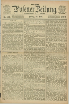 Posener Zeitung. Jg.89, Nr. 434 (23 Juni 1882) - Mittag=Ausgabe.