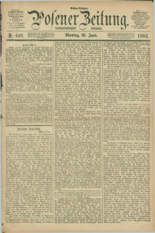 Posener Zeitung. Jg.89, Nr. 440 (26 Juni 1882) - Mittag=Ausgabe.