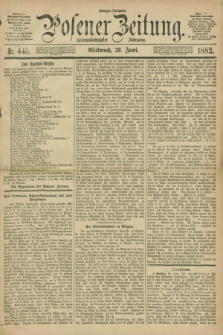 Posener Zeitung. Jg.89, Nr. 445 (28 Juni 1882) - Morgen=Ausgabe.