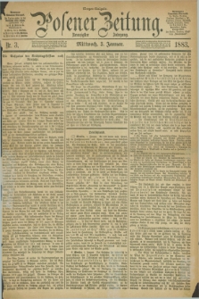 Posener Zeitung. Jg.90, Nr. 3 (3 Januar 1883) - Morgen=Ausgabe. + dod.