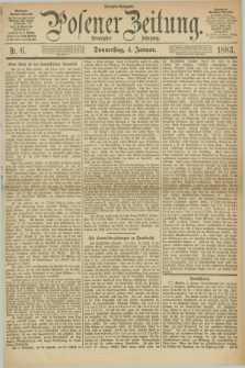 Posener Zeitung. Jg.90, Nr. 6 (4 Januar 1883) - Morgen=Ausgabe.