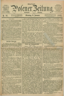 Posener Zeitung. Jg.90, Nr. 16 (8 Januar 1883) - Mittag=Ausgabe.