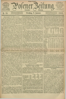 Posener Zeitung. Jg.90, Nr. 18 (9 Januar 1883) - Morgen=Ausgabe.