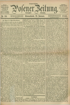 Posener Zeitung. Jg.90, Nr. 30 (13 Januar 1883) - Morgen=Ausgabe.