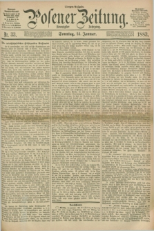 Posener Zeitung. Jg.90, Nr. 33 (14 Januar 1883) - Morgen=Ausgabe. + dod.