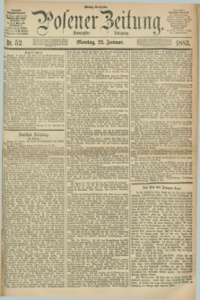 Posener Zeitung. Jg.90, Nr. 52 (22 Januar 1883) - Mittag=Ausgabe.