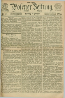 Posener Zeitung. Jg.90, Nr. 88 (5 Februar 1883) - Mittag=Ausgabe.