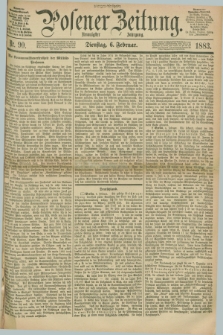 Posener Zeitung. Jg.90, Nr. 90 (6 Februar 1883) - Morgen=Ausgabe.