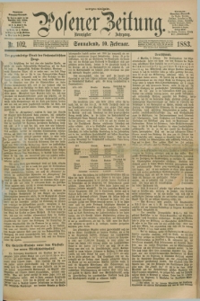 Posener Zeitung. Jg.90, Nr. 102 (10 Februar 1883) - Morgen=Ausgabe.