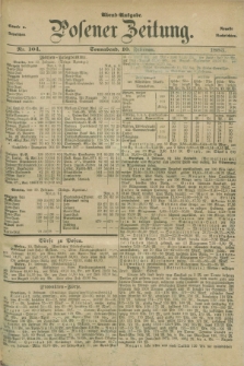 Posener Zeitung. Jg.90, Nr. 104 (10 Februar 1883) - Abend=Ausgabe.