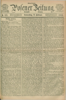 Posener Zeitung. Jg.90, Nr. 115 (15 Februar 1883) - Mittag=Ausgabe.