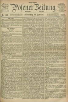 Posener Zeitung. Jg.90, Nr. 133 (22 Februar 1883) - Mittag=Ausgabe.