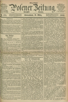 Posener Zeitung. Jg.90, Nr. 175 (10 März 1883) - Mittag=Ausgabe.
