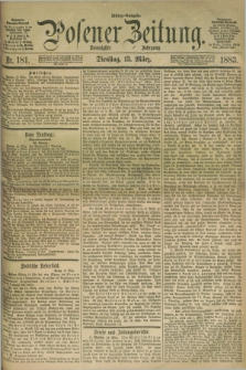 Posener Zeitung. Jg.90, Nr. 181 (13 März 1883) - Mittag=Ausgabe.