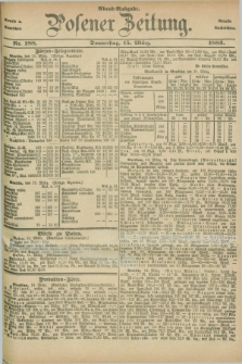 Posener Zeitung. Jg.90, Nr. 188 (15 März 1883) - Abend=Ausgabe.
