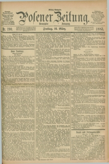 Posener Zeitung. Jg.90, Nr. 190 (16 März 1883) - Mittag=Ausgabe.