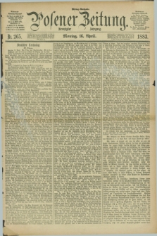 Posener Zeitung. Jg.90, Nr. 265 (16 April 1883) - Mittag=Ausgabe.