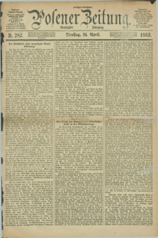 Posener Zeitung. Jg.90, Nr. 282 (24 April 1883) - Morgen=Ausgabe.