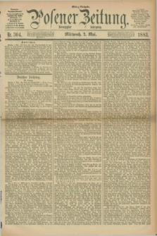 Posener Zeitung. Jg.90, Nr. 304 (2 Mai 1883) - Mittag=Ausgabe.