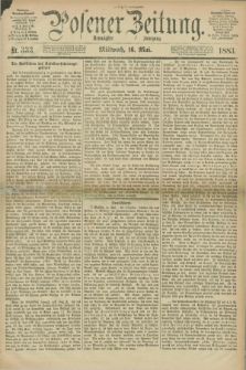 Posener Zeitung. Jg.90, Nr. 333 (16 Mai 1883) - Morgen=Ausgabe.