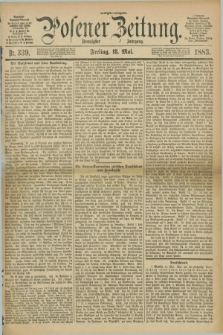 Posener Zeitung. Jg.90, Nr. 339 (18 Mai 1883) - Morgen=Ausgabe.