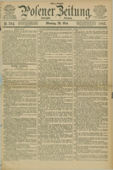 Posener Zeitung. Jg.90, Nr. 364 (28 Mai 1883) - Mittag=Ausgabe.