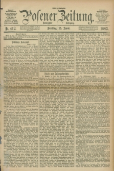 Posener Zeitung. Jg.90, Nr. 412 (15 Juni 1883) - Mittag=Ausgabe.