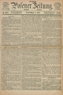 Posener Zeitung. Jg.90, Nr. 464 (5 Juli 1883) - Abend=Ausgabe.