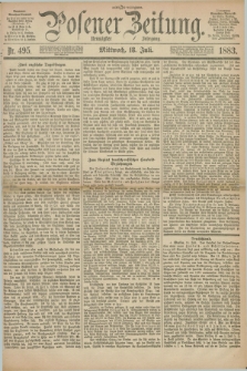 Posener Zeitung. Jg.90, Nr. 495 (18 Juli 1883) - Morgen=Ausgabe.