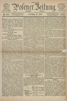 Posener Zeitung. Jg.90, Nr. 528 (31 Juli 1883) - Morgen=Ausgabe.
