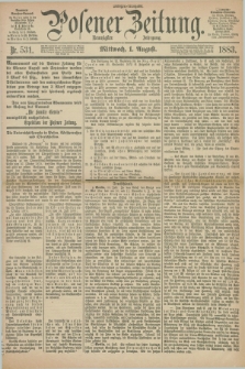 Posener Zeitung. Jg.90, Nr. 531 (1 August 1883) - Morgen=Ausgabe.