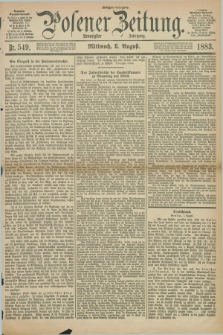 Posener Zeitung. Jg.90, Nr. 549 (8 August 1883) - Morgen=Ausgabe.