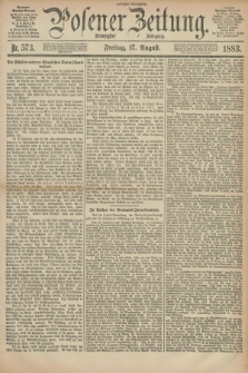 Posener Zeitung. Jg.90, Nr. 573 (17 August 1883) - Morgen=Ausgabe.