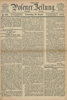 Posener Zeitung. Jg.90, Nr. 606 (30 August 1883) - Morgen=Ausgabe.