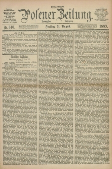 Posener Zeitung. Jg.90, Nr. 610 (31 August 1883) - Mittag=Ausgabe.
