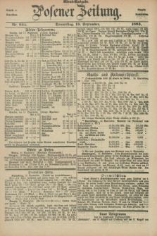 Posener Zeitung. Jg.90, Nr. 644 (13 September 1883) - Abend=Ausgabe.