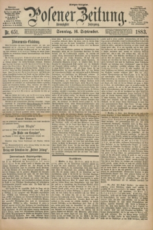 Posener Zeitung. Jg.90, Nr. 651 (16 September 1883) - Morgen=Ausgabe. + dod.