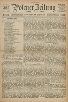 Posener Zeitung. Jg.90, Nr. 684 (29 September 1883) - Morgen=Ausgabe.