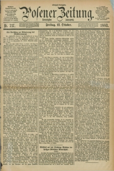 Posener Zeitung. Jg.90, Nr. 717 (12 Oktober 1883) - Morgen=Ausgabe.