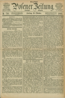 Posener Zeitung. Jg.90, Nr. 736 (19 Oktober 1883) - Mittag=Ausgabe.