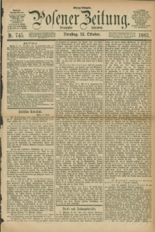Posener Zeitung. Jg.90, Nr. 745 (23 Oktober 1883) - Mittag=Ausgabe.