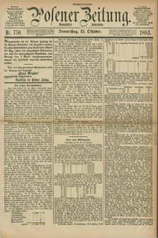 Posener Zeitung. Jg.90, Nr. 750 (25 Oktober 1883) - Morgen=Ausgabe.