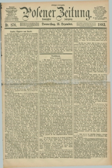 Posener Zeitung. Jg.90, Nr. 876 (13 Dezember 1883) - Morgen=Ausgabe.
