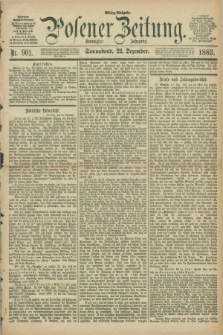 Posener Zeitung. Jg.90, Nr. 901 (22 Dezember 1883) - Mittag=Ausgabe.