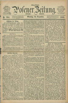 Posener Zeitung. Jg.90, Nr. 904 (24 Dezember 1883) - Mittag=Ausgabe.