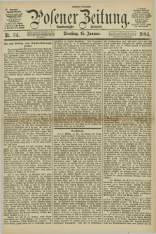 Posener Zeitung. Jg.91, Nr. 34 (15 Januar 1884) - Morgen=Ausgabe.